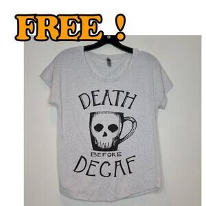FWP Death before decaf shirt - small